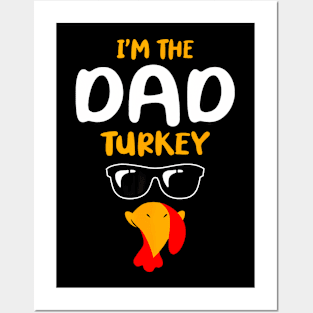 Cute I'm The Dad Turkey Family Matching Thanksgiving Posters and Art